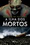 [As Crônicas dos Mortos 04] • A Ilha Dos Mortos